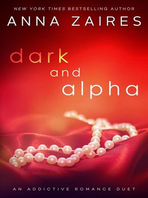 cover image of Dark and Alpha (An Addictive Romance Duet)